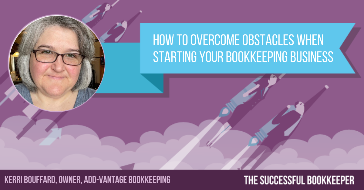 Ep251 Kerri Bouffard Part 1 How To Overcome Obstacles When